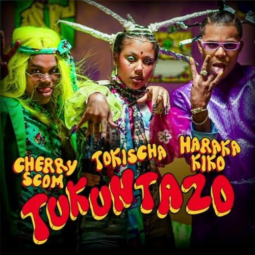 Tokischa x Haraca Kiko x El Cherry Scom - Tukuntazo