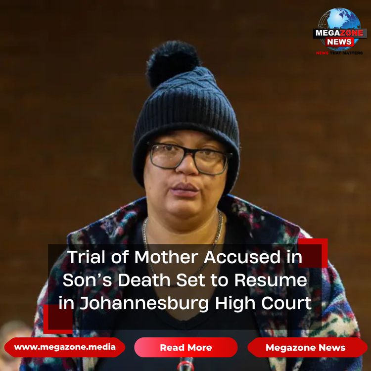 Trial of Mother Accused in Son’s Death Set to Resume in Johannesburg High Court