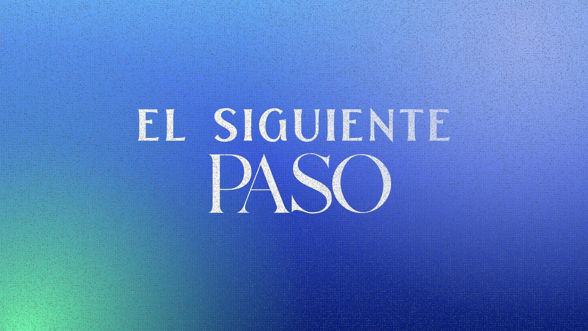 Devocional | El siguiente paso  | Maite Aguirre