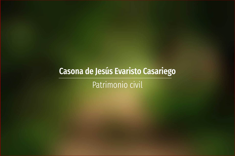 Casona de Jesús Evaristo Casariego