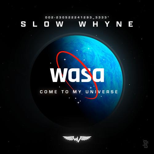 DJ WHYNE - WASA Project Slow Whyne