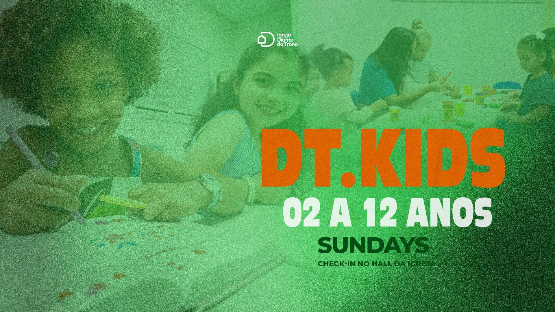 DT.Kids | 02 a 12 anos