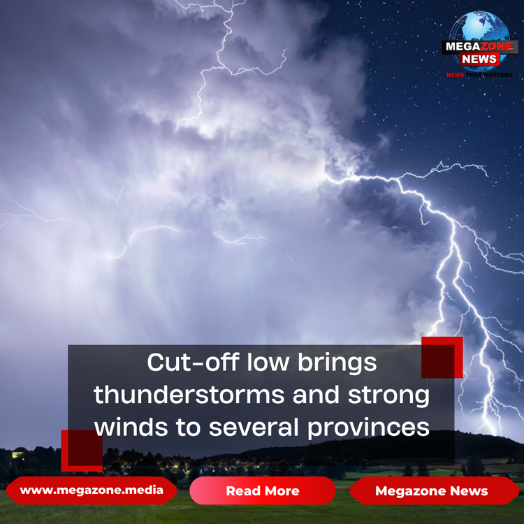 Cut-off low brings thunderstorms and strong winds to several provinces