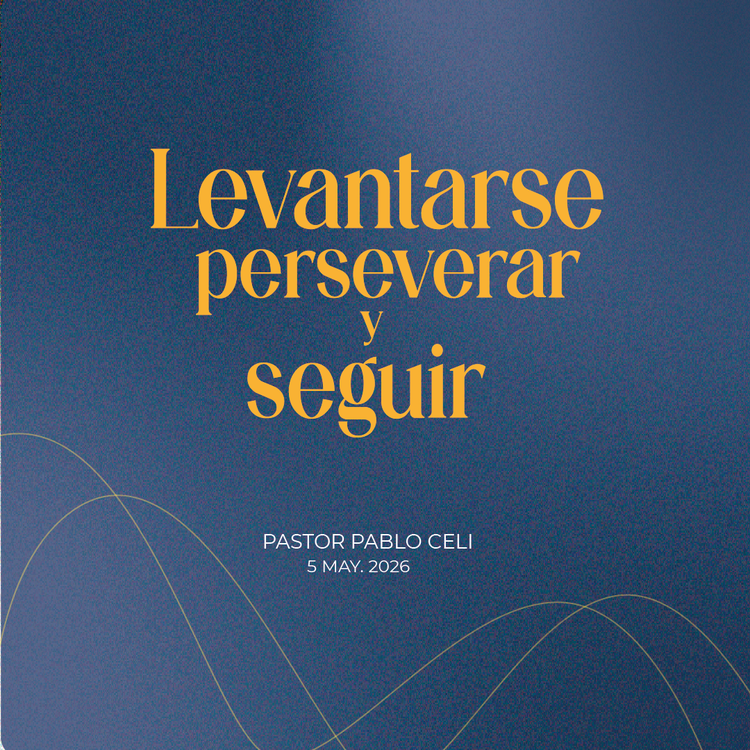 107. Levantarse, perseverar y seguir