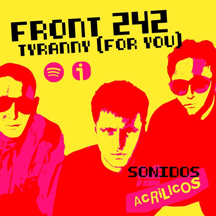 EP.01 Sonidos Acrílicos // Front 242 (Tyranny For You, 1991) 