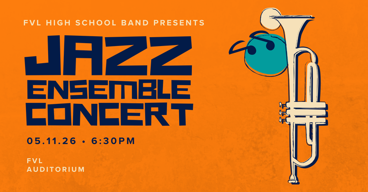 FVLHS Jazz Concert - Monday, May 11 at 6:30 PM