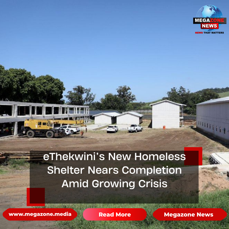 eThekwini’s New Homeless Shelter Nears Completion Amid Growing Crisis