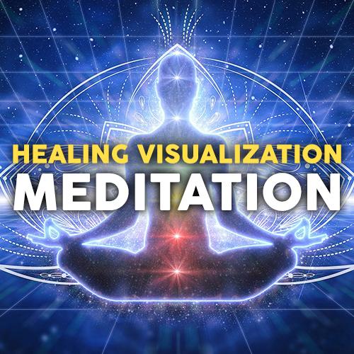 Healing Visualization: Heal Your Body, Mind & Spirit