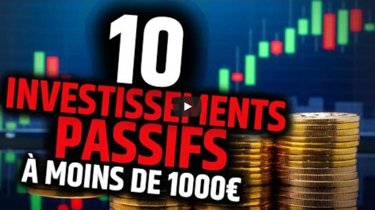 10 investissements passifs qui demandent moins de 1000 €