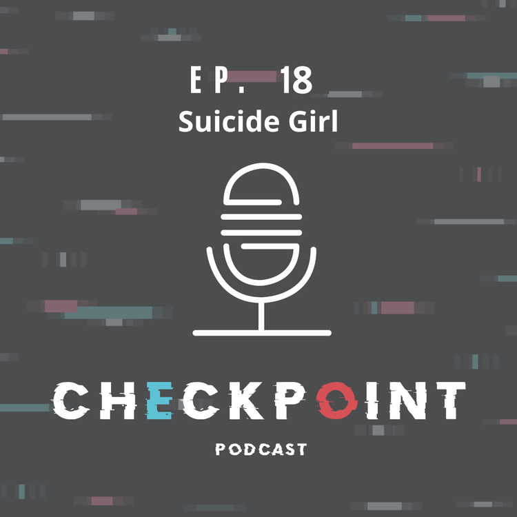 EP.018 Suicide Girl