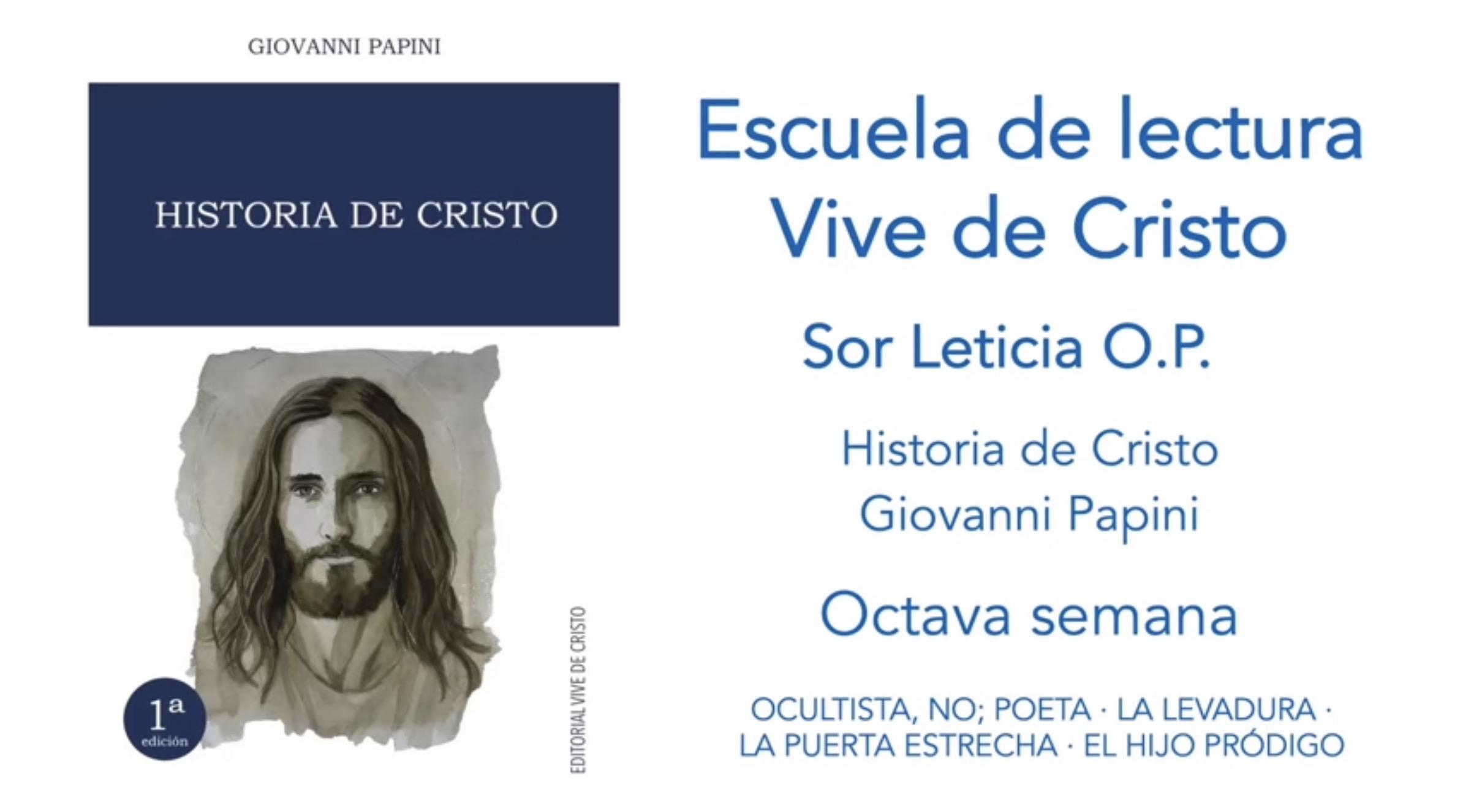 Escuela de lectura - Sor Leticia OP, semana 9 - Historia de Cristo - Giovanni Papini