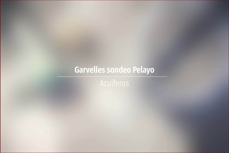 Garvelles sondeo Pelayo