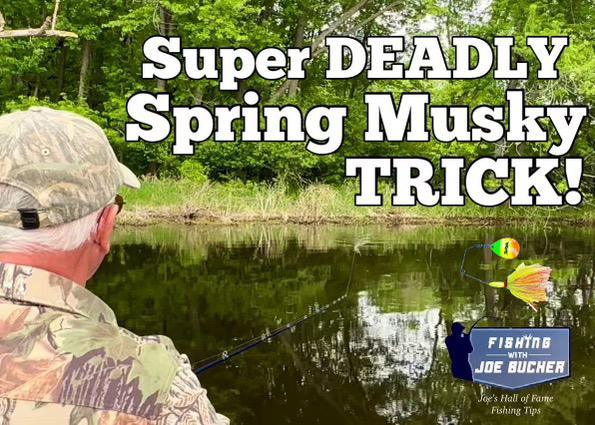 Super Deadly Spring Musky Trick 