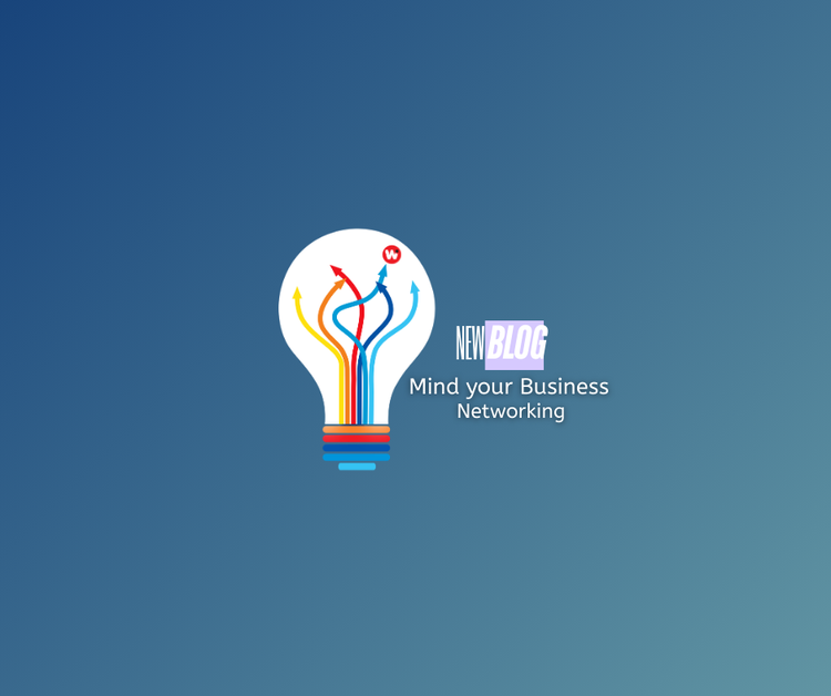 Mind Your Business: Networking
