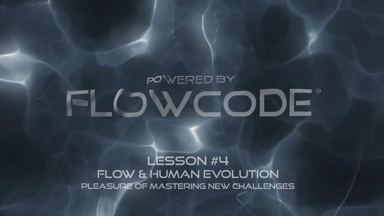 FlowCode Lesson #4 - Flow & Human evolution