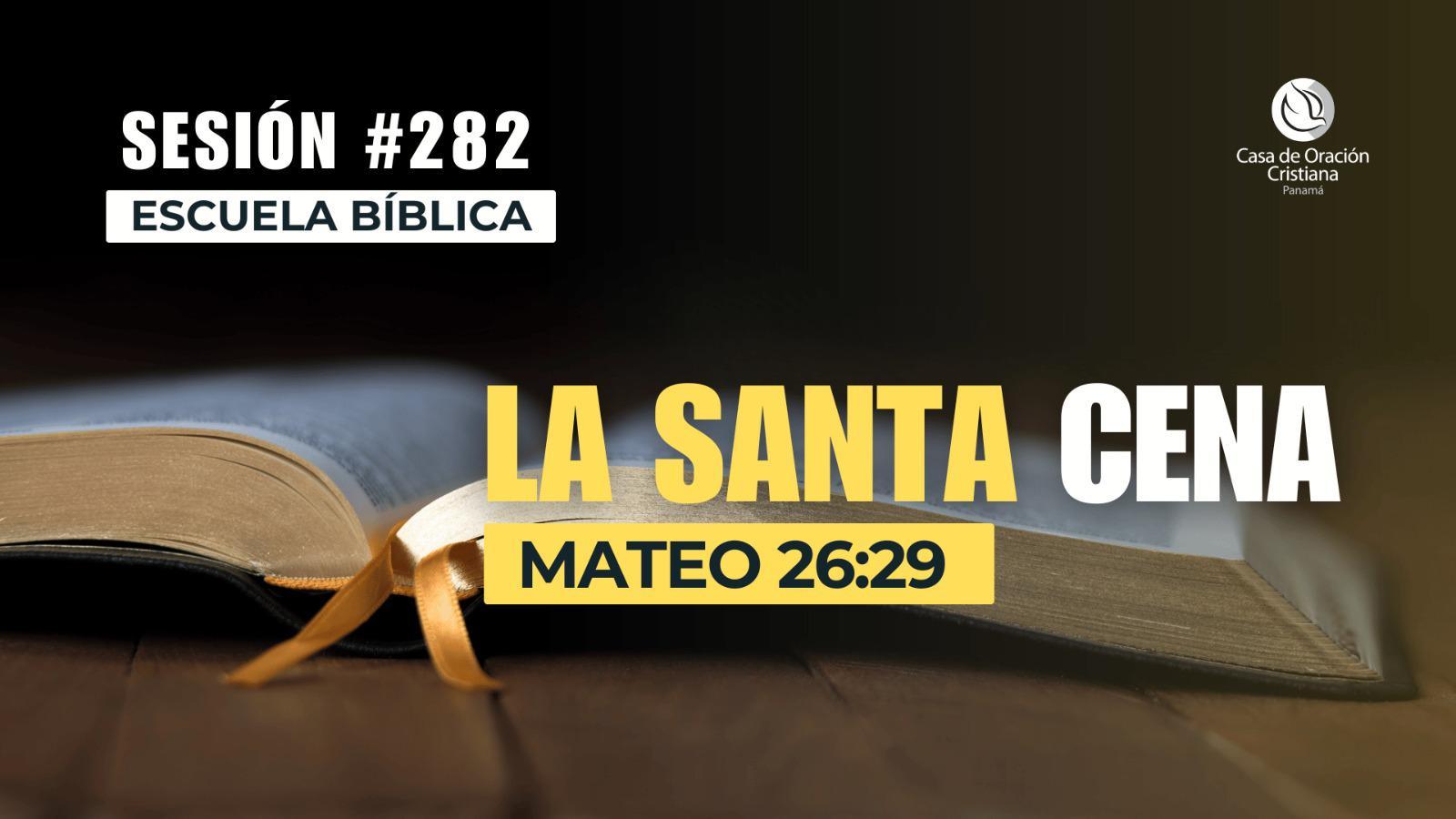 La Santa Cena - Dr. José Montenegro | Sesión 282