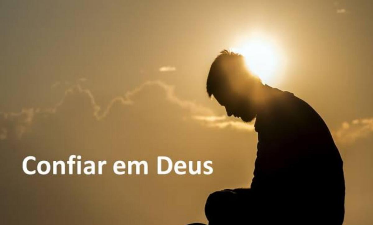 Confiar em Deus.
