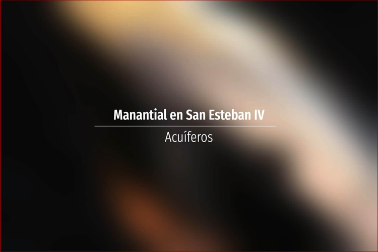 Manantial en San Esteban IV