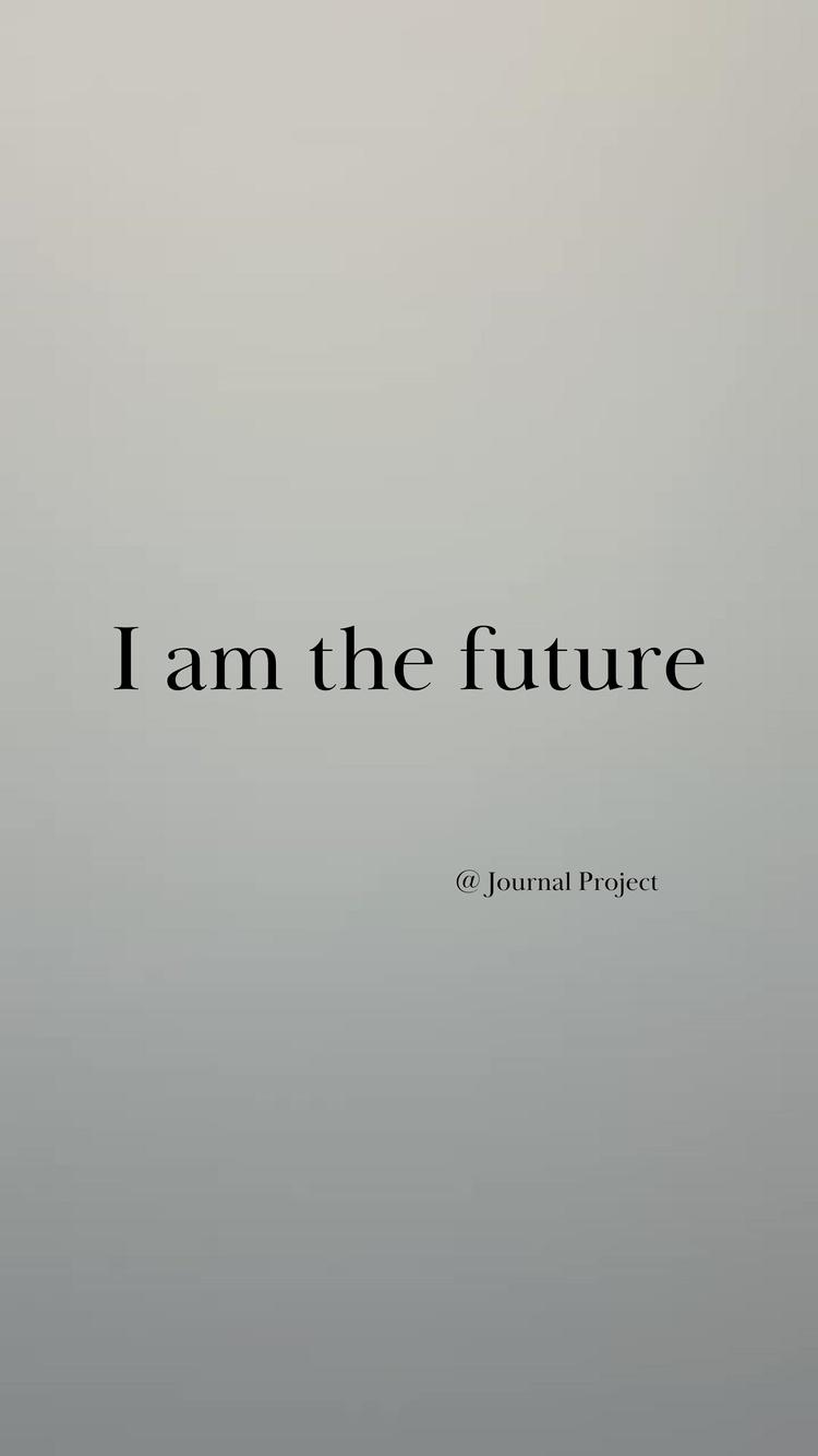 I am the future