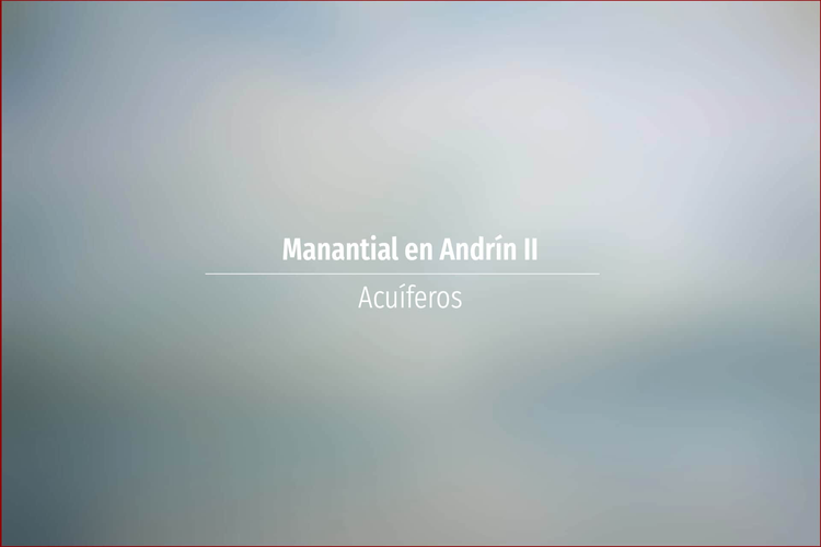 Manantial en Andrín II