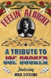 Feelin' Alright - ​The Songs of Joe Cocker
