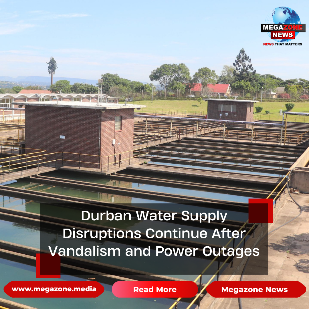 Durban Water Supply Disruptions Continue After Vandalism and Power Outages