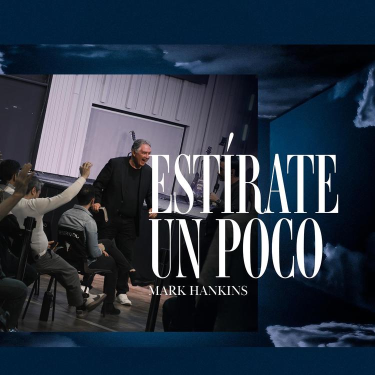 ESTÍRATE UN POCO MARK HANKINS 