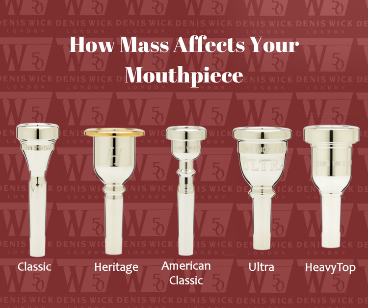 How Mass Affects Your Mouthpiece