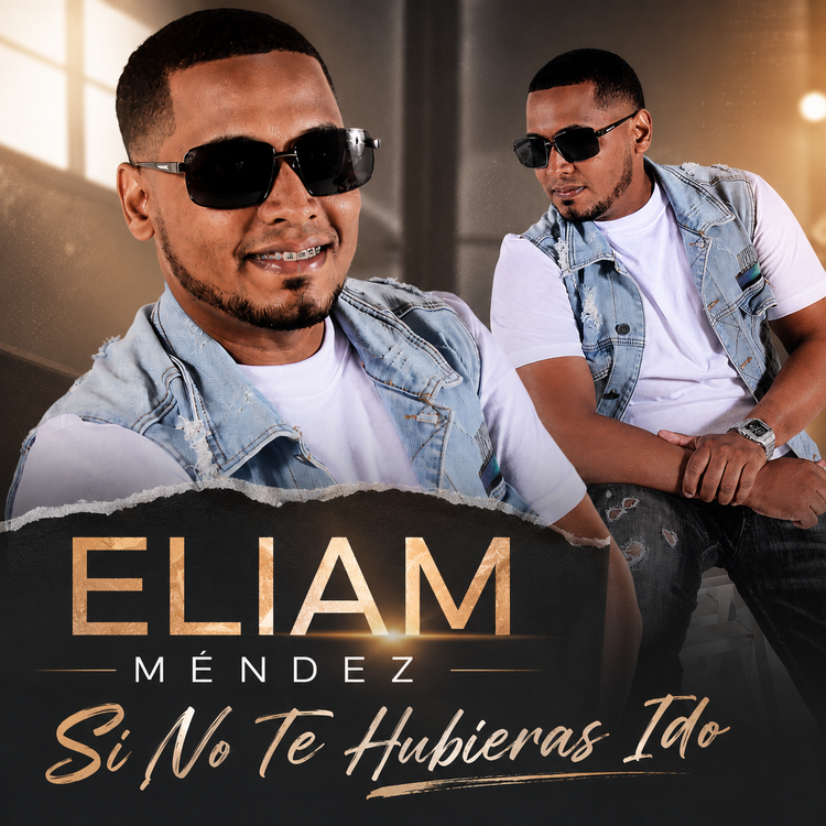 Eliam Méndez debuta en la bachata con su versión de “Si No Te Hubieras Ido”