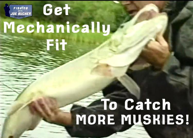 Get Mechanically FIT To Catch More Muskies!