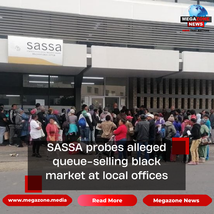 SASSA probes alleged queue-selling black market at local offices