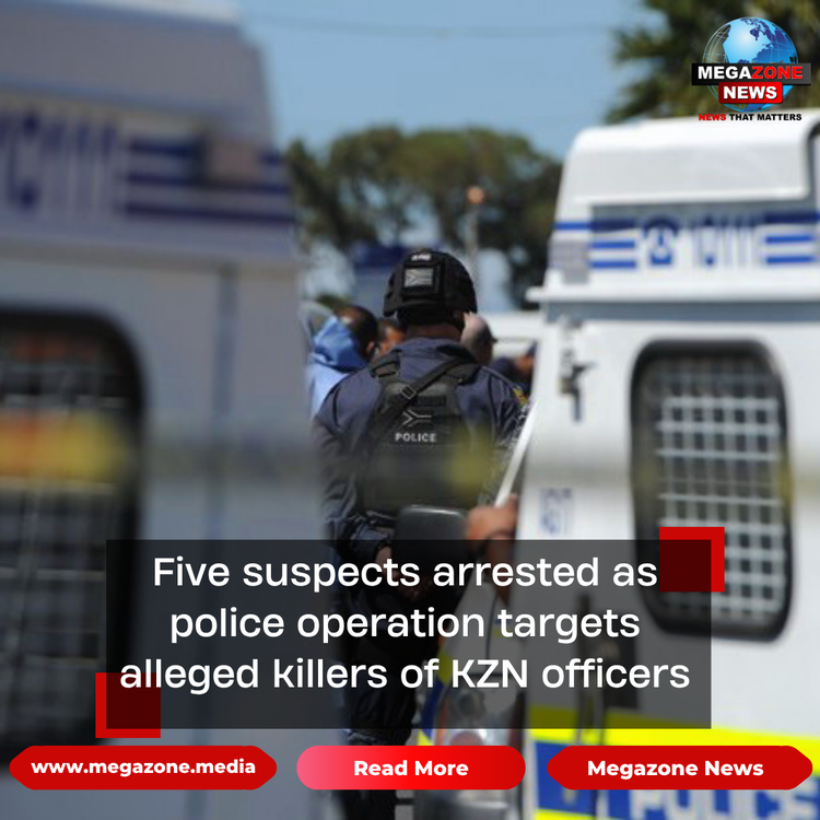 Five suspects arrested as police operation targets alleged killers of KZN officers
