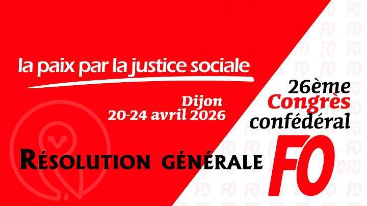 Résolution Générale Congrès FO Dijon 2026