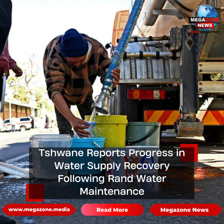 Tshwane Reports Progress in Water Supply Recovery Following Rand Water Maintenance