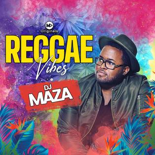 DJ MAZA - REGGAE VIBES EP.1