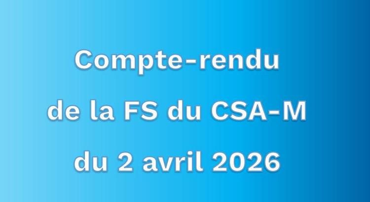 Compte-rendu de la Formation Spécialisée du CSA Ministériel du 2 avril 2026