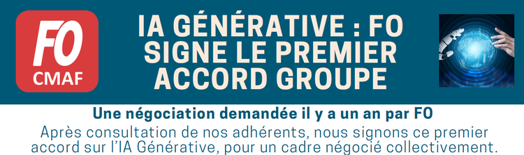 CMAF : FO signe le 1er accord IA Générative pour le Groupe
