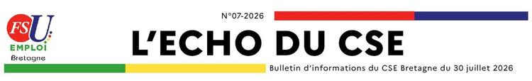 Echo du CSE Bretagne · N°07-2026