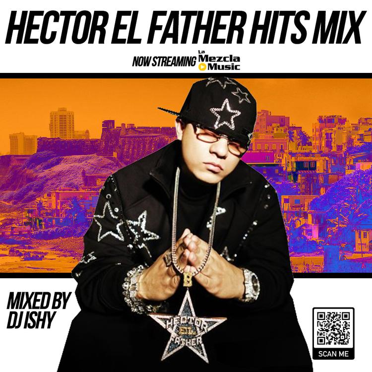 DJ Ishy - The Best Of Hector El Father