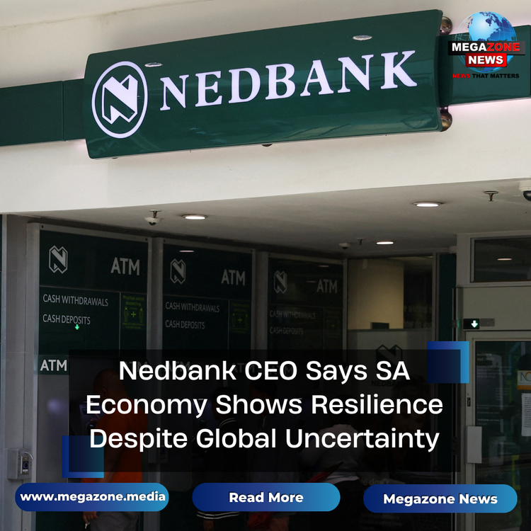 Nedbank CEO Says SA Economy Shows Resilience Despite Global Uncertainty