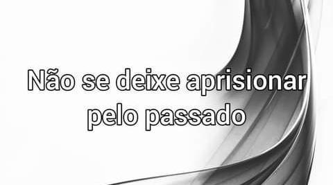 27/04/21 Não se deixe aprisionar pelo passado