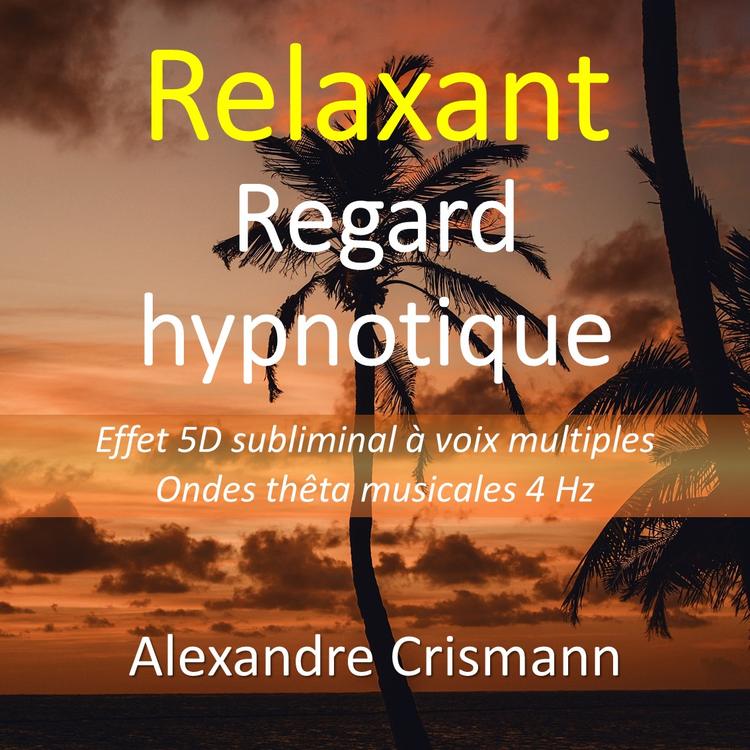 Regard hypnotique (relaxant)