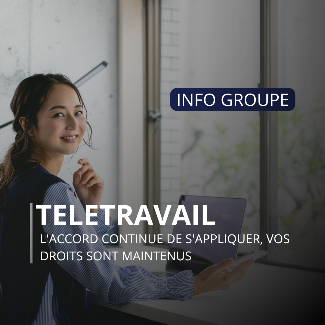 Télétravail : l'accord continue de s'appliquer, vos droits sont maintenus