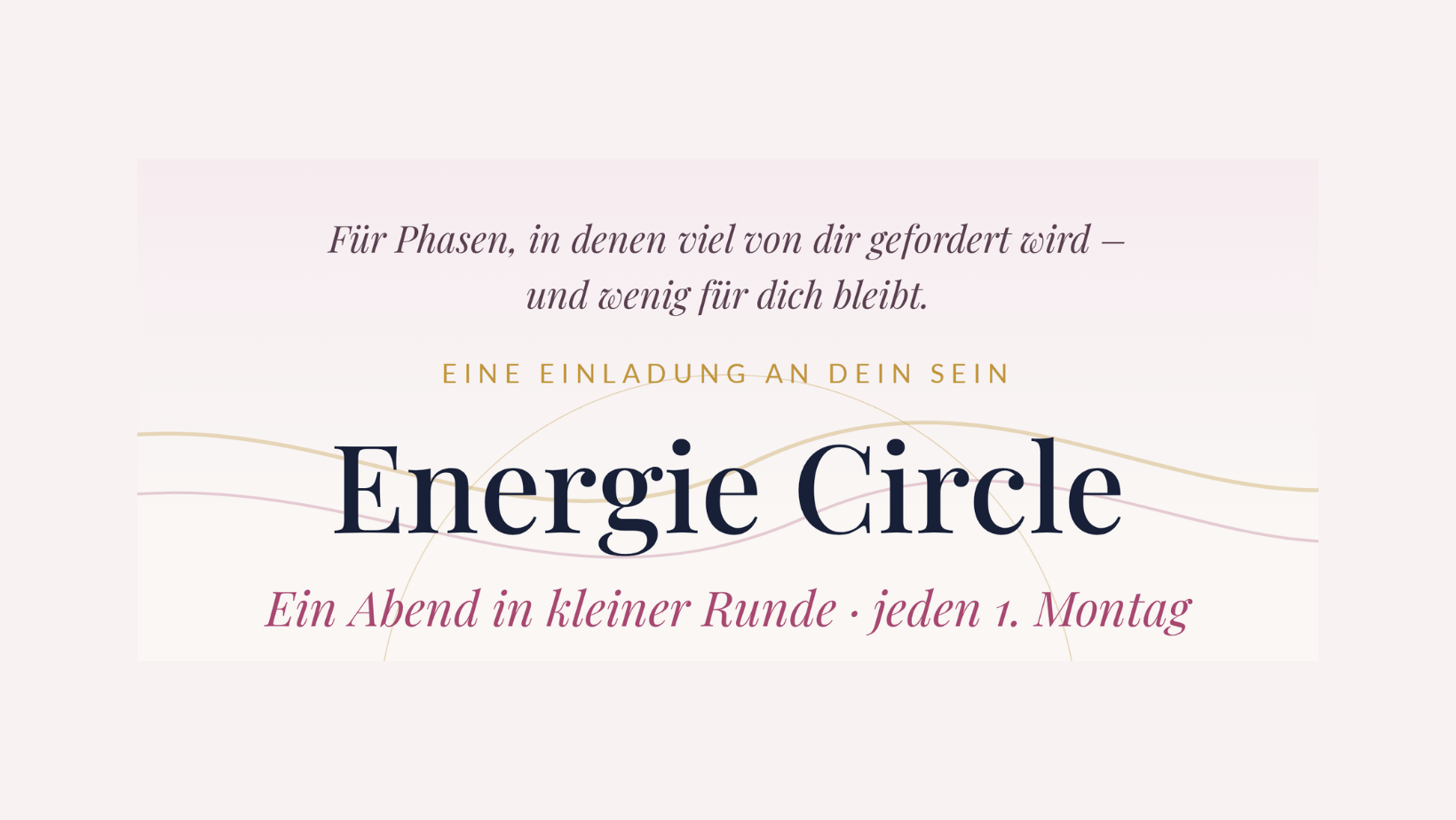 Energie Circle - EINE EINLADUNG AN DEIN SEIN