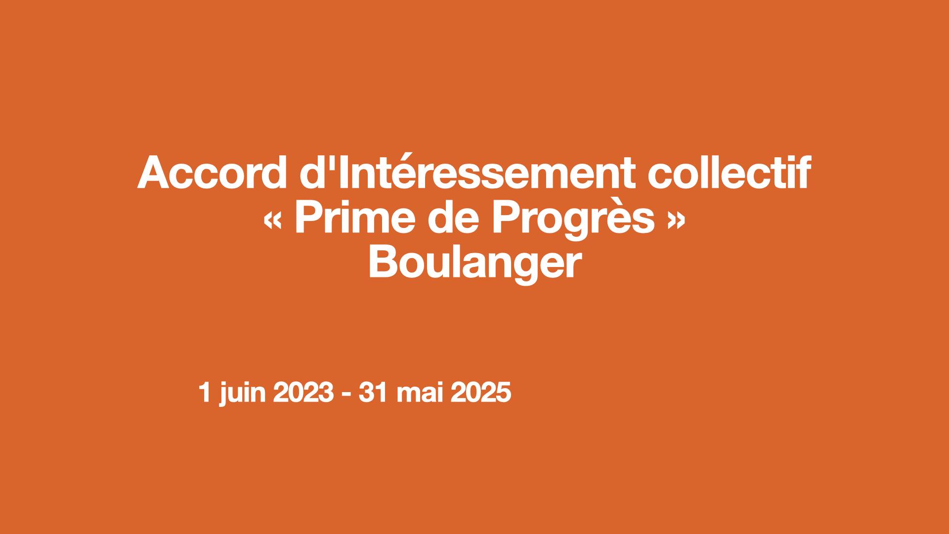 Accord d'Intéressement collectif « Prime de Progrès » Boulanger 