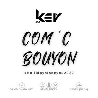 DJ KEV - COM' C BOUYON