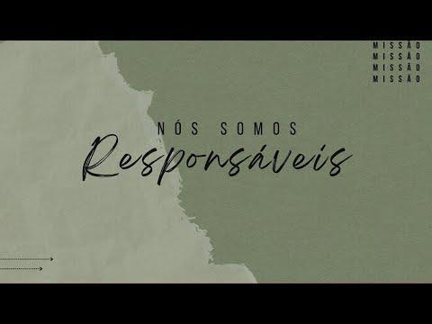 Nós somos responsáveis, para levar as pessoas a terem fome e sede!