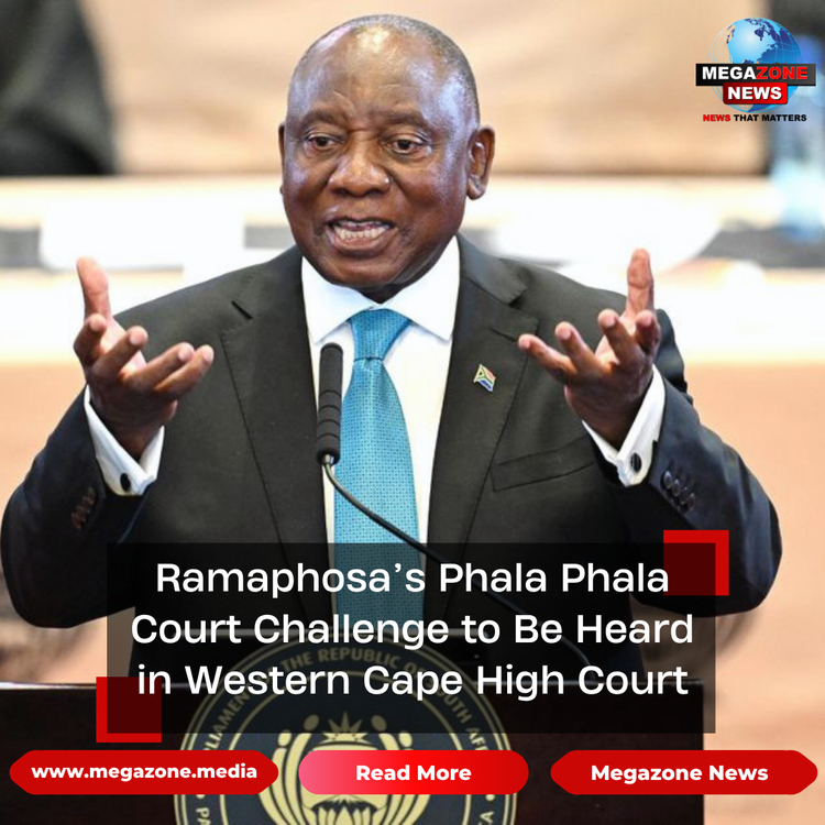 Ramaphosa’s Phala Phala Court Challenge to Be Heard in Western Cape High Court
