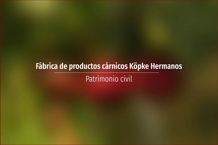 Fábrica de productos cárnicos Köpke Hermanos
