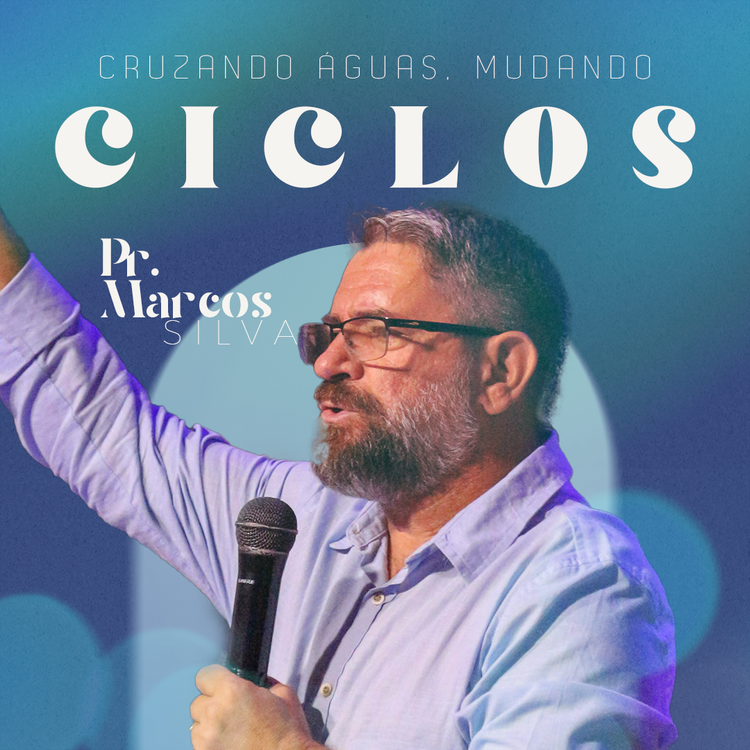 Cruzando Águas, Mudando Ciclos - Pr. Marcos Silva (05.02.23)